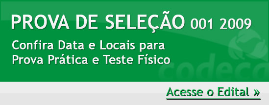 Prova de sele��o 001 2009 - Confira Data e Locais para Prova Pr�tica e Teste F�sico.
